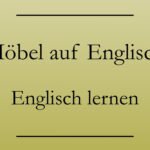 Möbel Auf Englisch: So Heißen Kleiderschrank & Co – Englisch Lernen With Kleiderschrank Auf Englisch